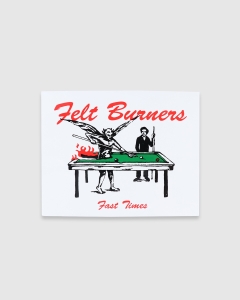 Fast Times Felt Burners Sticker