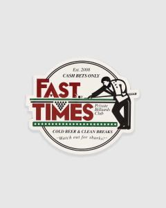 Fast Times Breaks Sticker