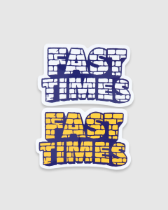 Fast Times Brick Stack Sticker